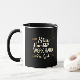 Tasse Le travail humble de séjour soit dur bureau