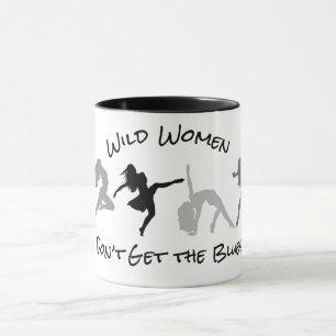 Tasse Les femmes sauvages n'ont pas le blues