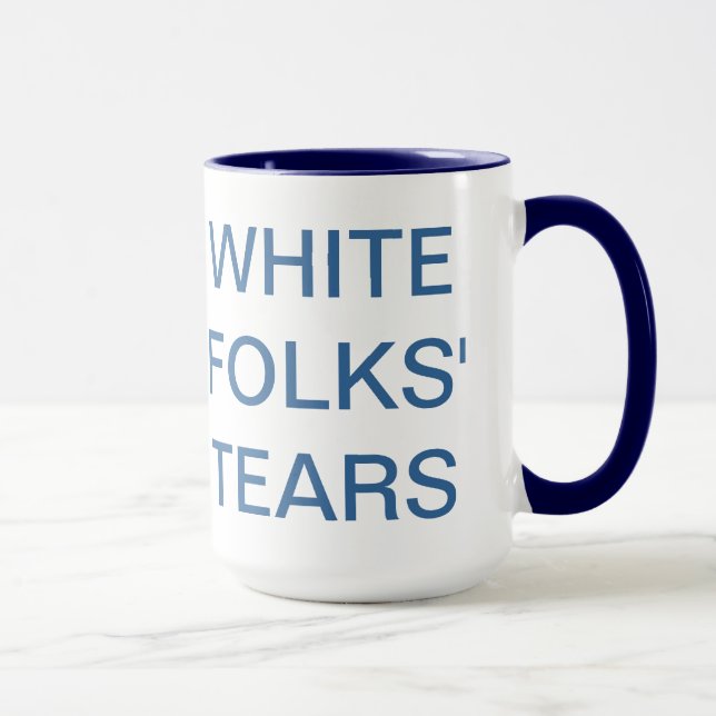 Tasse les larmes des blancs (Droite)