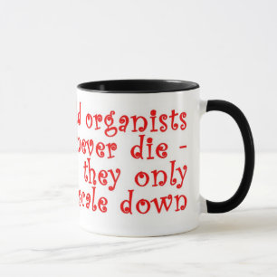 Tasse Les "vieux organistes ne meurent jamais"
