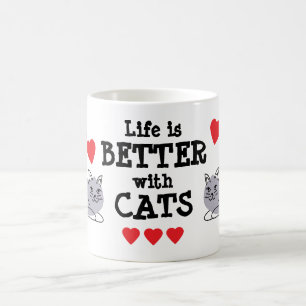 Tasse Life is Better with Cats Nous sommes tous