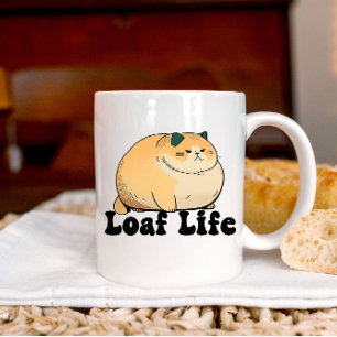 Tasse Loaf Life Funny Fat Cat