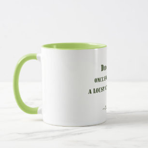 Tasse Lousy Cup of Coffee