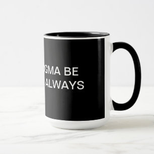 TASSE MAI LE DOGME SOIT CHEZ VOUS… TOUJOURS