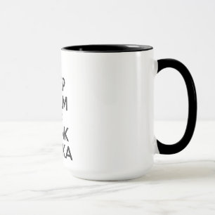 Tasse Maintenez vodka calme et de boissons