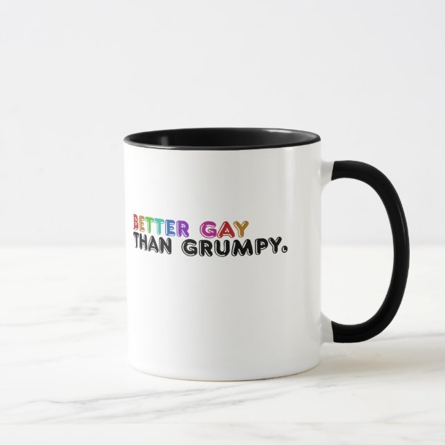 Tasse Mieux gay que grincheux (Droite)