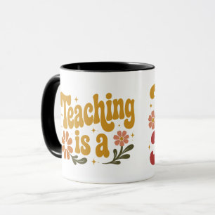 Tasse Mignonne 'Enseigner est une Affaire de Coeur