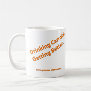 Tasse mit Curing Cancer mit Carrots Zitat
