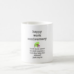 Tasse mit lustigem Zitat, glücklicher Arbeit Jahre