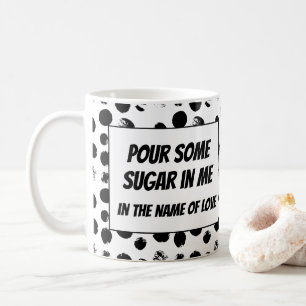Tasse mit lustigen Texten Pour some sugar rock fun
