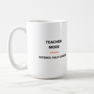 Tasse Mode Enseignant Patience Entièrement Chargée