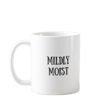 Tasse modérément moite