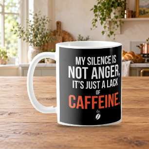 Tasse Mon Silence Est Juste un Manque de Caféine