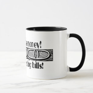 Tasse Montrez-moi l'argent et faites-lui les grandes