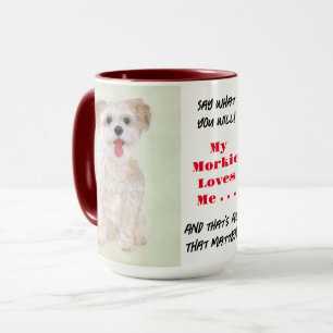 Tasse Morkie Dis Tout Ce Que Tu Veux Grande