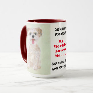 Tasse Morkie Dis Tout Ce Que Tu Veux Grande
