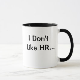 Tasse N'aimez pas les ressources humaines J'aime les res