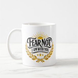 Tasse Ne Crains Rien Je Suis Avec Toi - Ésaïe 41:1