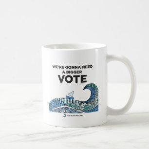 Tasse On Va Avoir Besoin d'un Vote Plus Important