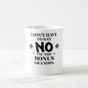 Tasse Papy Bonus Drôle Je n'ai pas à dire Non gif