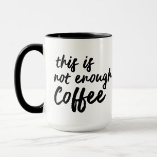 Tasse Pas assez de café, cadeau drôle et original