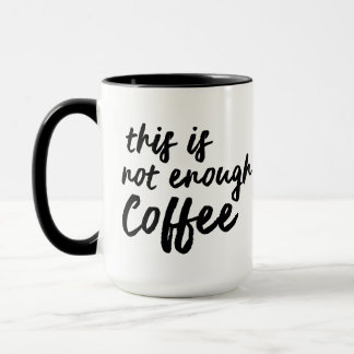 Tasse Pas assez de café, cadeau drôle et original