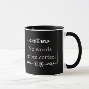 Tasse Pas de mots avant la sauce au café