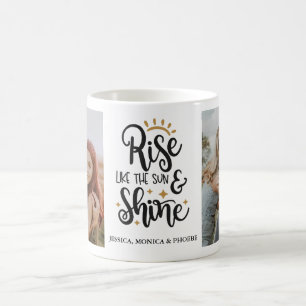 Tasse photo "Lever comme le Soleil et Briller"