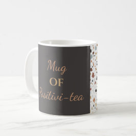 "Tasse Positivi-Tee" Kaffeetasse