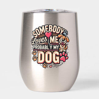 Tasse pour amateur de chien Quelqu'un m'aime proba