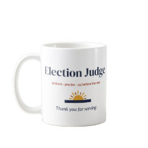 Tasse pour juge électoral, Merci de servir
