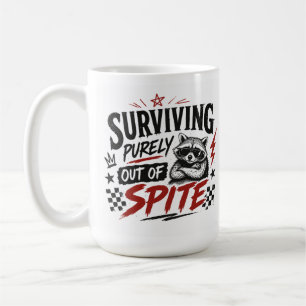 Tasse Raton Laveur Survivre Uniquement Par Pure Ra