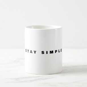 Tasse Restez Simple Citation Minimale