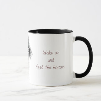 Tasse Réveillez et alimentez les chevaux