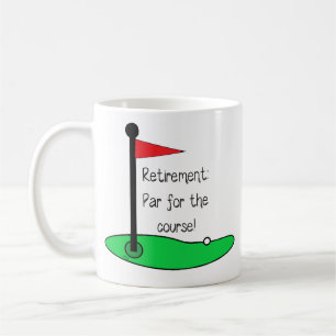 Tasse - Ruhestand: Wie man es erwartet
