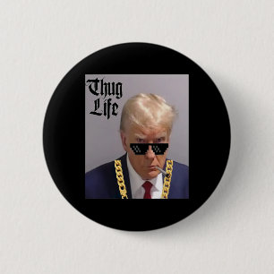 Tasse Shot - Donald Trump Tasse Shot - thug Life - Button