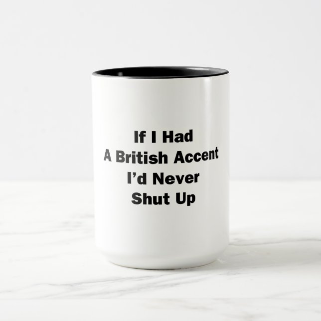 Tasse Si j'avais un accent britannique (Centre)