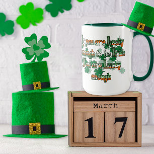 Tasse Si vous êtes assez chanceux pour être irlandais