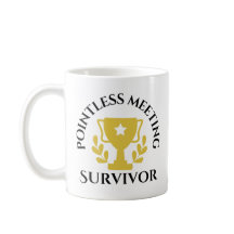 Tasse "Sinnloser Sitzungsüberblick"