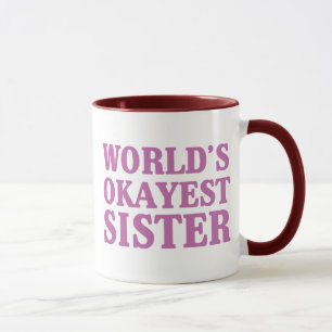 Tasse Soeur d'Okayest du monde