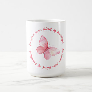 Tasse Soyez Votre Propre Genre de Belle