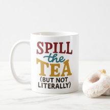 Tasse "Spill the Tee" - Spaß Cup