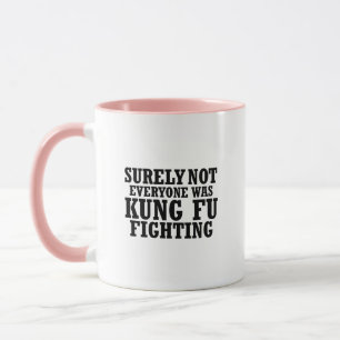 Tasse Sûrement pas chacun était combat drôle de Kung 