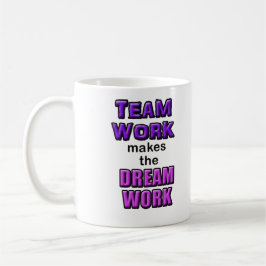 Tasse - "Teamwork macht das Dreamwork! "