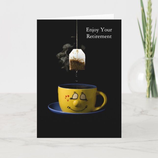Tasse Tee Ruhestands-Karte Karte (Vorderseite)