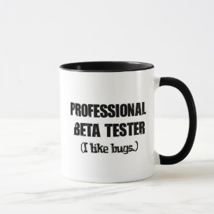 Tasse testeur bêta professionnel (aime les bogues)