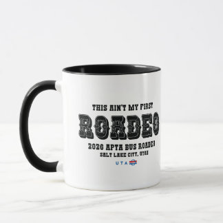 Tasse This Ain't My First Roadeo