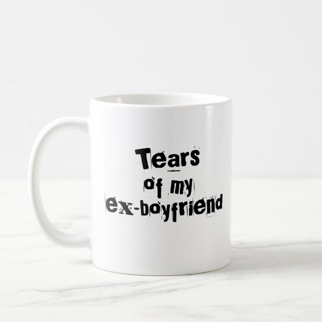 Tasse "Tränen meines ehemaligen Freundes" (Links)