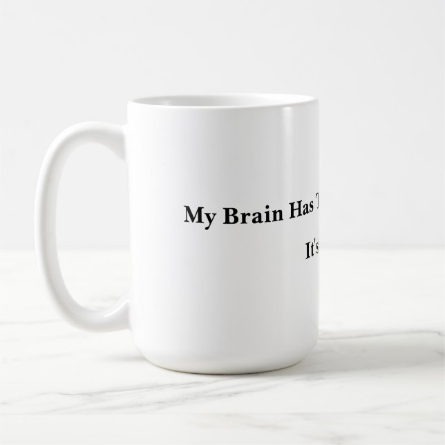 Tasse Trop d'Onglets (Gauche)