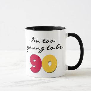 Tasse Trop jeune pour être 90